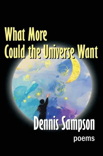 Dennis Sampson: New Poetry Release and Interview